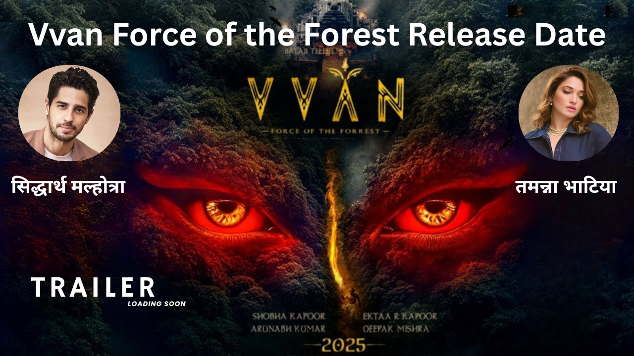 Vvan Force of the Forest Release Date, Cast, Story और सभी जरूरी जानकारी